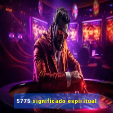 5775 significado espiritual